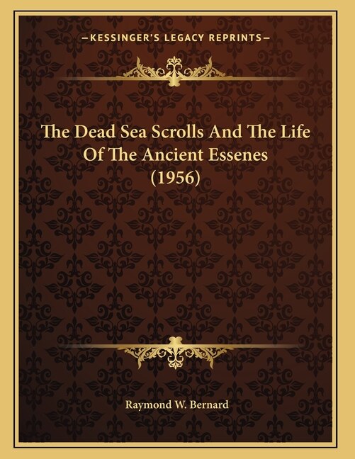 Front cover_The Dead Sea Scrolls And The Life Of The Ancient Essenes (1956)
