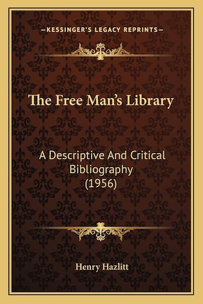 The Free Man's Library: A Descriptive And Critical Bibliography (1956)