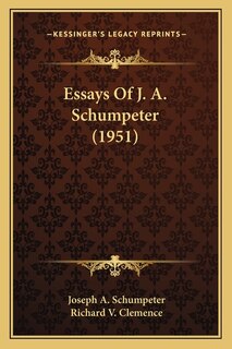 Front cover_Essays Of J. A. Schumpeter (1951)