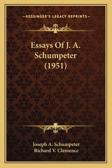 Front cover_Essays Of J. A. Schumpeter (1951)