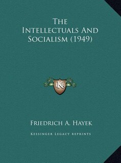 The Intellectuals And Socialism (1949)