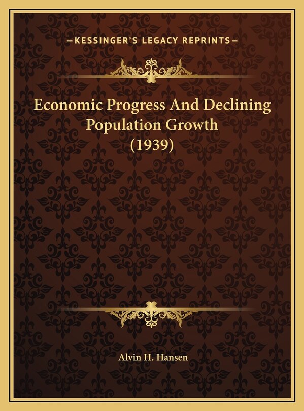 Front cover_Economic Progress And Declining Population Growth (1939)