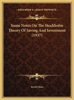Couverture_Some Notes On The Stockholm Theory Of Saving And Investment (1937)