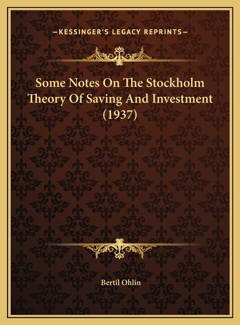 Couverture_Some Notes On The Stockholm Theory Of Saving And Investment (1937)