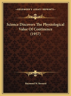 Couverture_Science Discovers The Physiological Value Of Continence (1957)