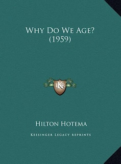 Front cover_Why Do We Age? (1959)