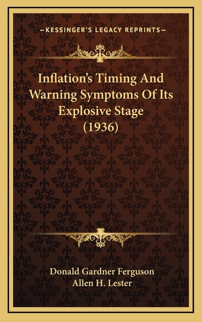 Front cover_Inflation's Timing And Warning Symptoms Of Its Explosive Stage (1936)