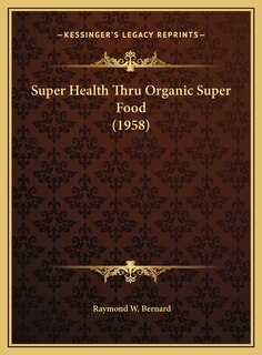 Front cover_Super Health Thru Organic Super Food (1958)