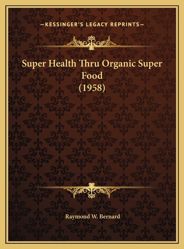 Front cover_Super Health Thru Organic Super Food (1958)