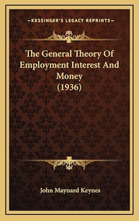 Front cover_The General Theory Of Employment Interest And Money (1936)