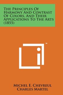 Couverture_The Principles of Harmony and Contrast of Colors, and Their Applications to the Arts (1855)