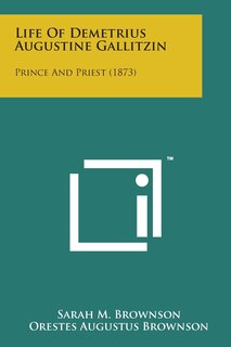 Front cover_Life of Demetrius Augustine Gallitzin