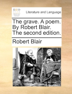 Front cover_The Grave. A Poem. By Robert Blair. The Second Edition.