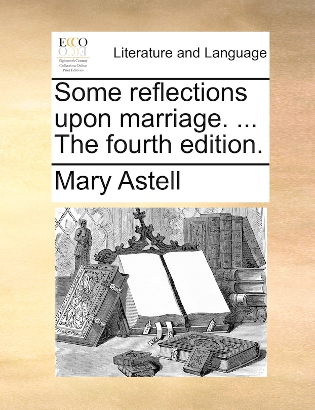 Couverture_Some Reflections Upon Marriage. ... The Fourth Edition.