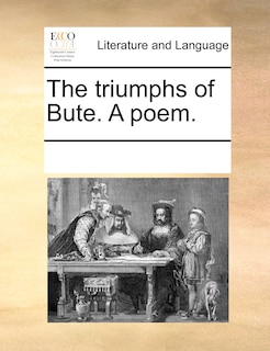 Couverture_The Triumphs Of Bute. A Poem.