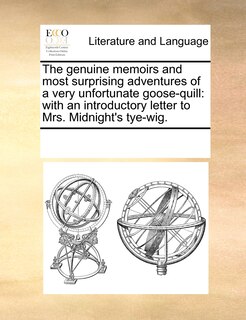 Front cover_The Genuine Memoirs And Most Surprising Adventures Of A Very Unfortunate Goose-quill