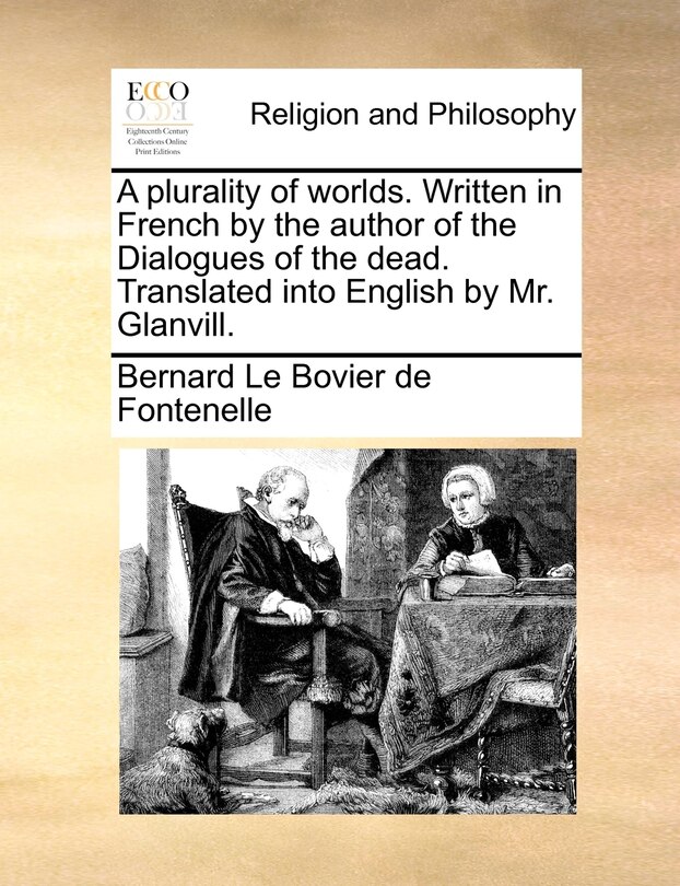 Front cover_A Plurality Of Worlds. Written In French By The Author Of The Dialogues Of The Dead. Translated Into English By Mr. Glanvill.