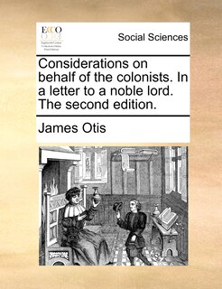 Front cover_Considerations On Behalf Of The Colonists. In A Letter To A Noble Lord. The Second Edition.