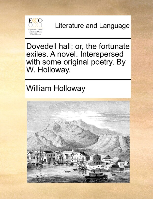 Front cover_Dovedell Hall; Or, The Fortunate Exiles. A Novel. Interspersed With Some Original Poetry. By W. Holloway.