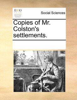 Front cover_Copies Of Mr. Colston's Settlements.