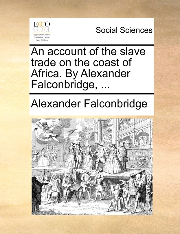 Front cover_An Account Of The Slave Trade On The Coast Of Africa. By Alexander Falconbridge, ...