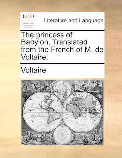 Couverture_The Princess Of Babylon. Translated From The French Of M. De Voltaire.