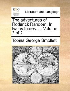 Front cover_The Adventures Of Roderick Random. In Two Volumes. ...  Volume 2 Of 2