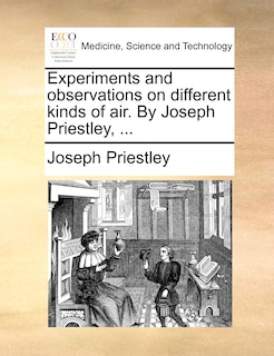 Front cover_Experiments And Observations On Different Kinds Of Air. By Joseph Priestley, ...