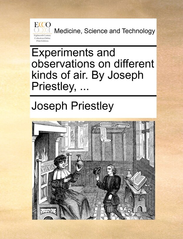 Front cover_Experiments And Observations On Different Kinds Of Air. By Joseph Priestley, ...