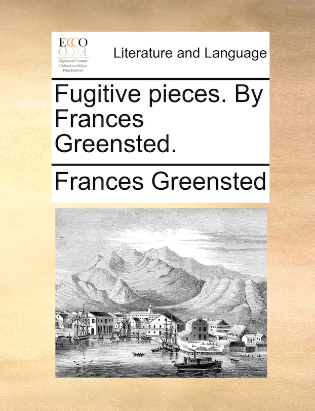 Front cover_Fugitive Pieces. By Frances Greensted.