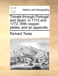 Front cover_Travels Through Portugal And Spain, In 1772 And 1773. With Copper-plates; And An Appendix.