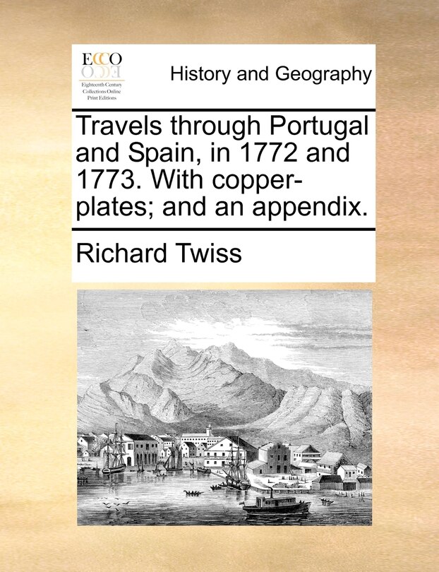 Front cover_Travels Through Portugal And Spain, In 1772 And 1773. With Copper-plates; And An Appendix.