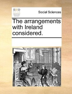 Front cover_The Arrangements With Ireland Considered.