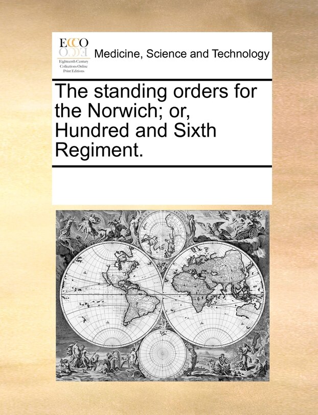 Front cover_The Standing Orders For The Norwich; Or, Hundred And Sixth Regiment.