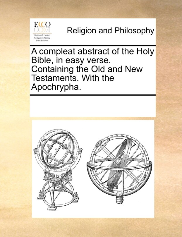 Couverture_A Compleat Abstract Of The Holy Bible, In Easy Verse. Containing The Old And New Testaments. With The Apochrypha.
