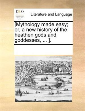Couverture_[Mythology made easy; or, a new history of the heathen gods and goddesses, ... ].