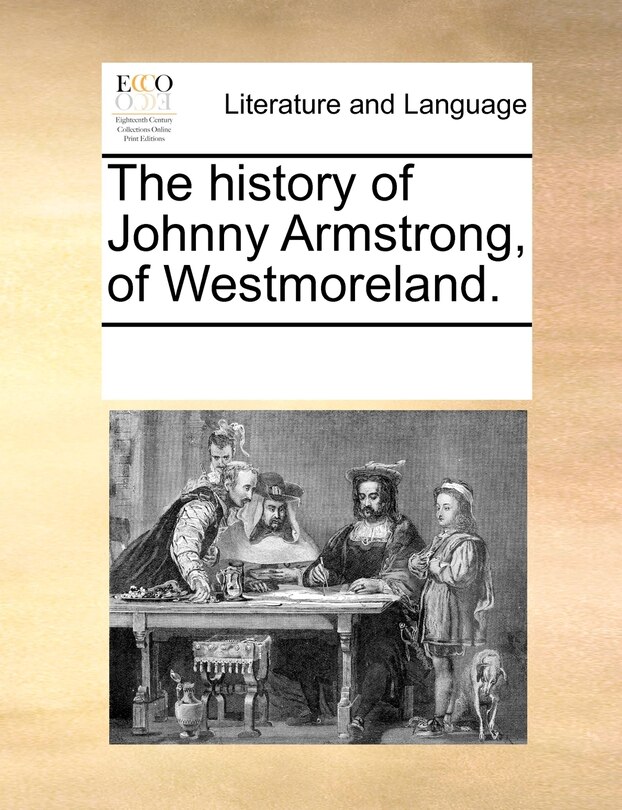 Couverture_The History Of Johnny Armstrong, Of Westmoreland.