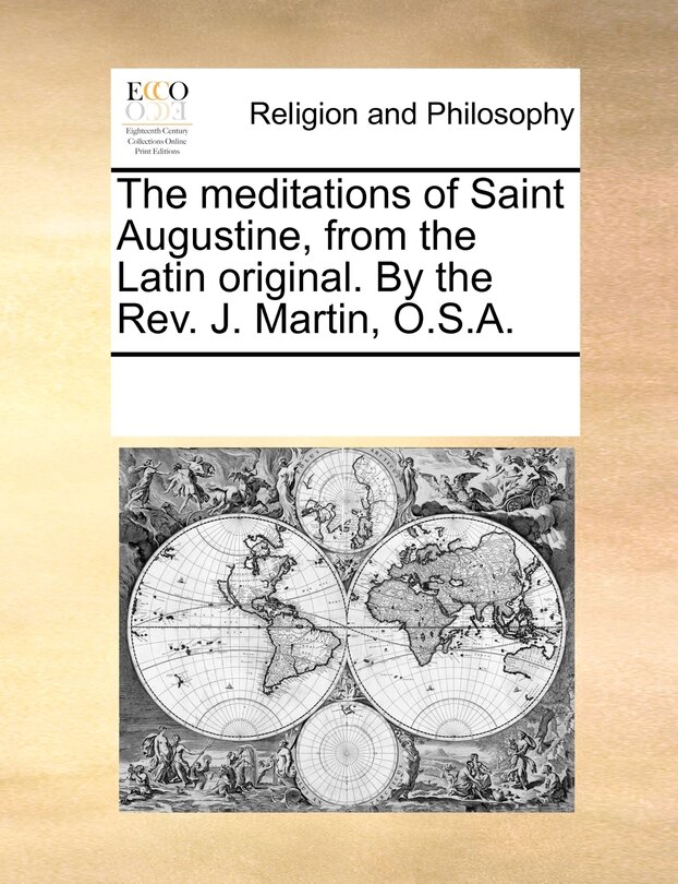 Front cover_The Meditations Of Saint Augustine, From The Latin Original. By The Rev. J. Martin, O.s.a.