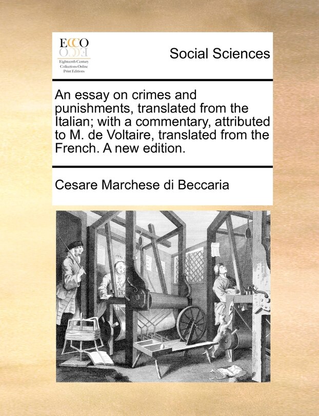 Couverture_An essay on crimes and punishments, translated from the Italian; with a commentary, attributed to M. de Voltaire, translated from the French. A new edition.