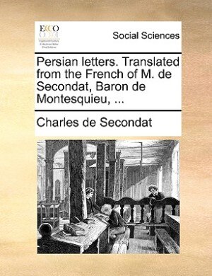 Front cover_Persian letters. Translated from the French of M. de Secondat, Baron de Montesquieu, ...