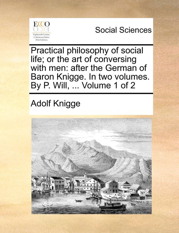 Front cover_Practical Philosophy of Social Life; Or the Art of Conversing with Men