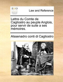 Front cover_Lettre du Comte de Cagliostro au peuple Anglois, pour servir de suite a ses mémoires.
