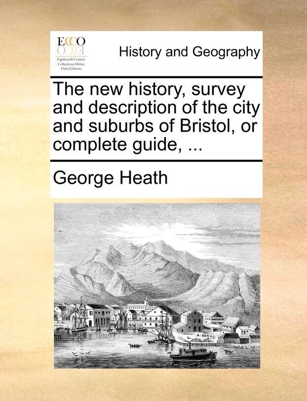 Front cover_The new history, survey and description of the city and suburbs of Bristol, or complete guide, ...