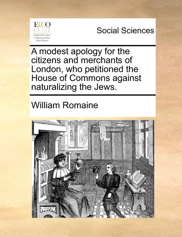 Couverture_A Modest Apology For The Citizens And Merchants Of London, Who Petitioned The House Of Commons Against Naturalizing The Jews.