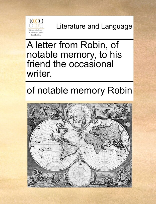 Front cover_A Letter From Robin, Of Notable Memory, To His Friend The Occasional Writer.