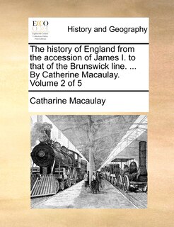 Front cover_The history of England from the accession of James I. to that of the Brunswick line. ... By Catherine Macaulay. Volume 2 of 5