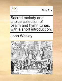 Front cover_Sacred melody or a choice collection of psalm and hymn tunes, with a short introduction.