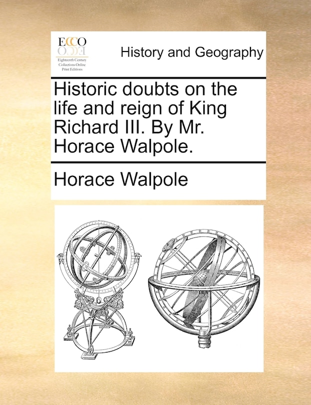 Front cover_Historic doubts on the life and reign of King Richard III. By Mr. Horace Walpole.