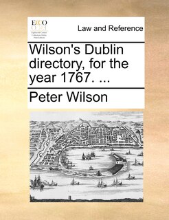 Front cover_Wilson's Dublin directory, for the year 1767. ...