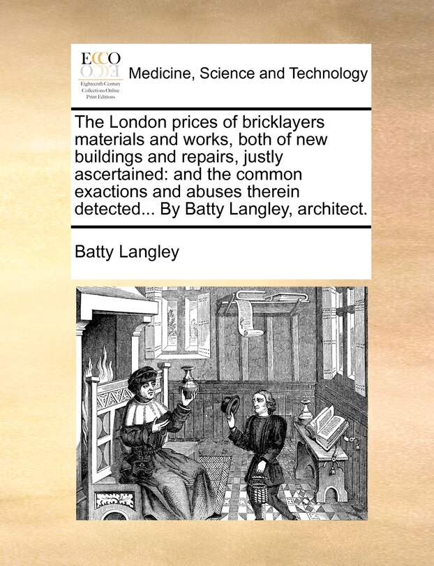 Front cover_The London prices of bricklayers materials and works, both of new buildings and repairs, justly ascertained